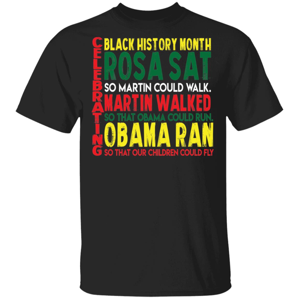 Black History Month Rosa Sat So Martin Could Walked Shirt Black History Month Rosa Sat So Martin Could Walked Shirt