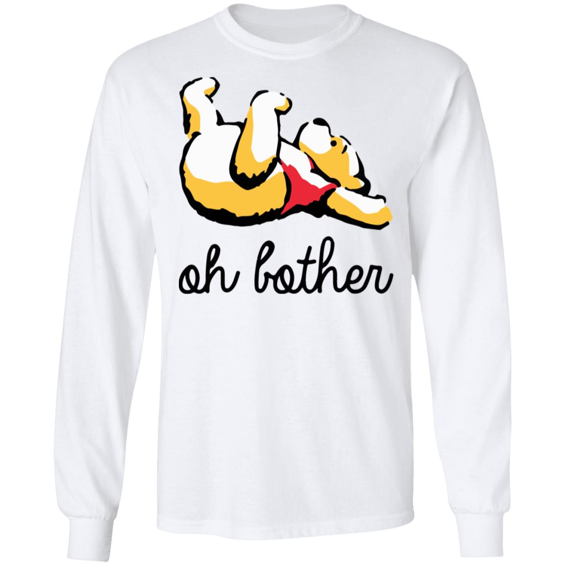 Winnie The Pooh Oh Bother Shirt Winnie The Pooh Oh Bother Shirt