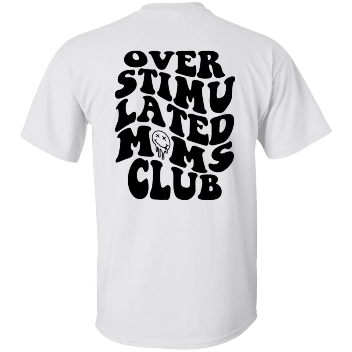 Overstimulated Moms Club Shirt