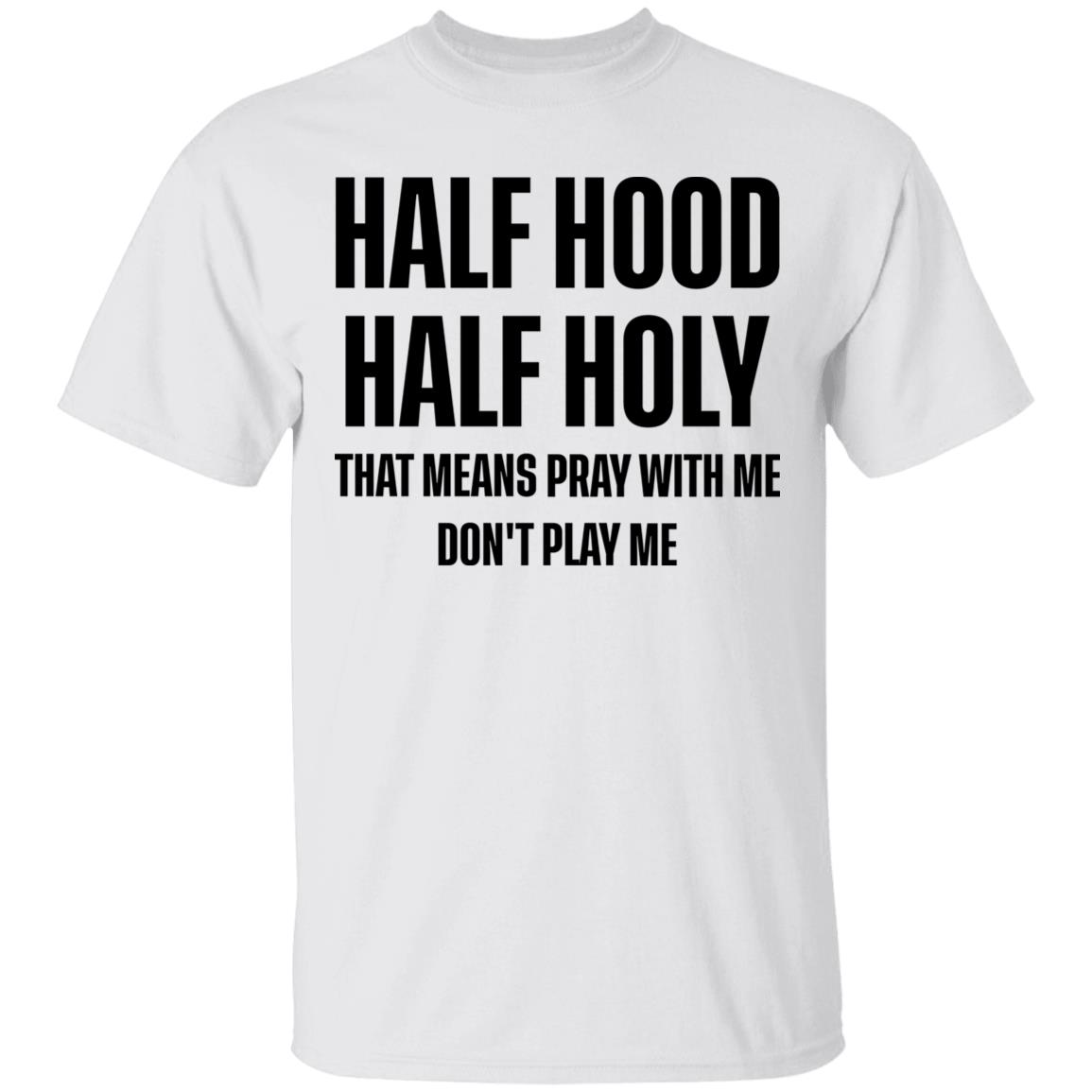Half Hood Half Holy Sweatshirt Half Hood Half Holy Sweatshirt