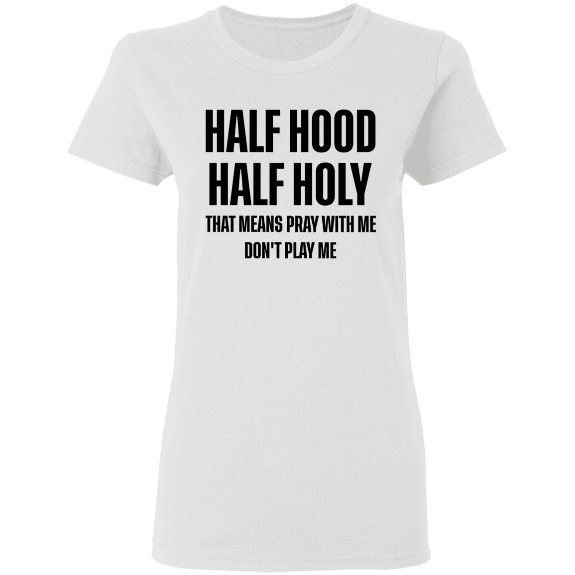 Half Hood Half Holy Sweatshirt Half Hood Half Holy Sweatshirt