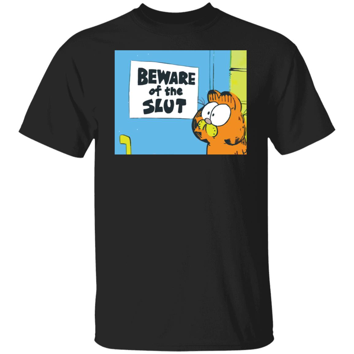 Garfield Beware Of The Sl*T Shirt Garfield Beware Of The Sl*T Shirt