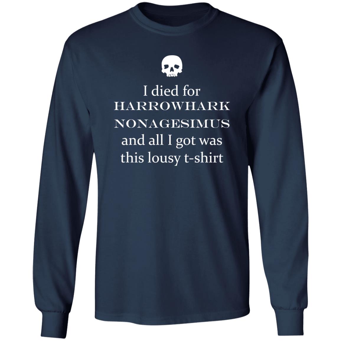 I Died For Harrowhark Nonagesimus And All I Got Was This Lousy T-Shirt I Died For Harrowhark Nonagesimus And All I Got Was This Lousy T-Shirt