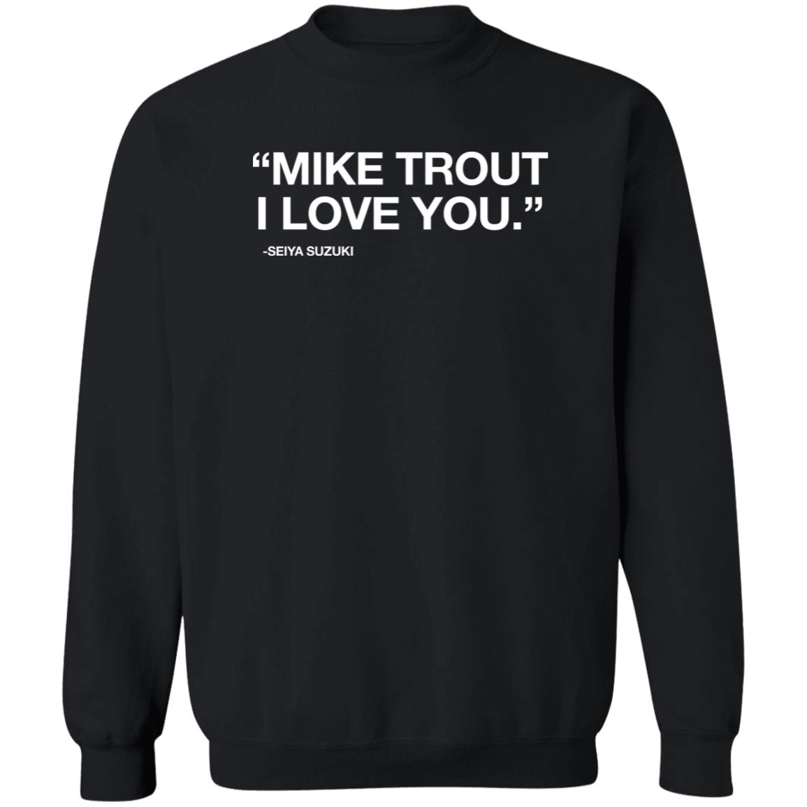 Mike Trout I Love You Shirt Mike Trout I Love You Shirt