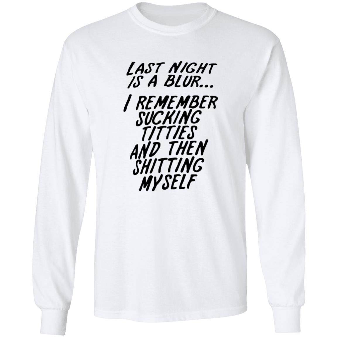 Last Night Is A Blur Shirt Last Night Is A Blur Shirt