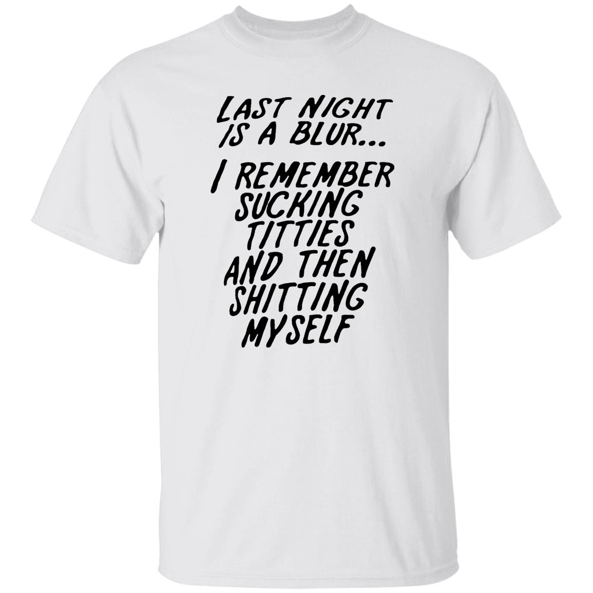 Last Night Is A Blur Shirt Last Night Is A Blur Shirt