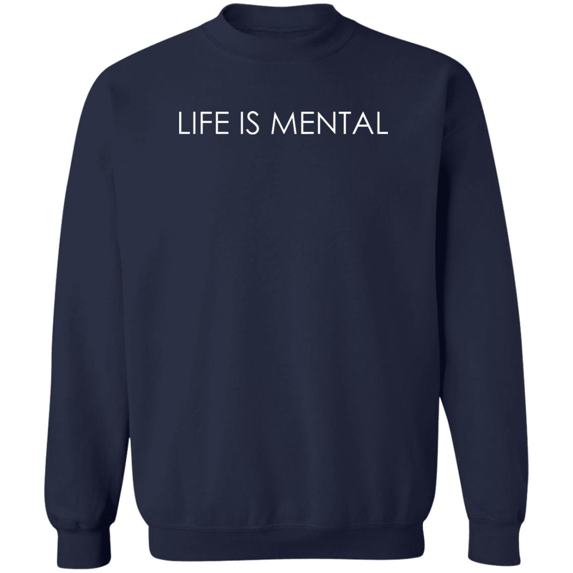 Life Is Mental Shirt Life Is Mental Shirt