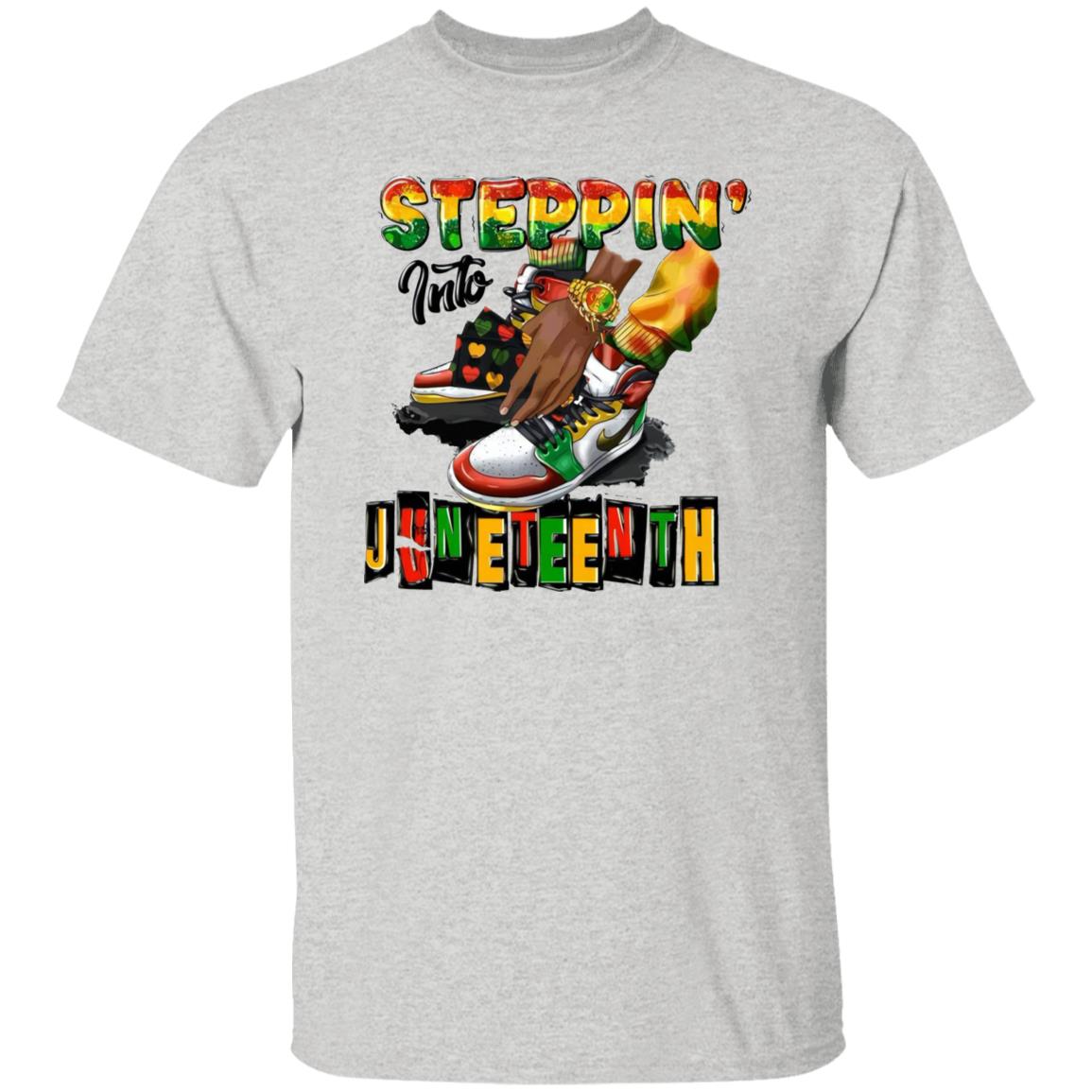 Steppin Into Juneteenth T-Shirt Steppin Into Juneteenth T-Shirt