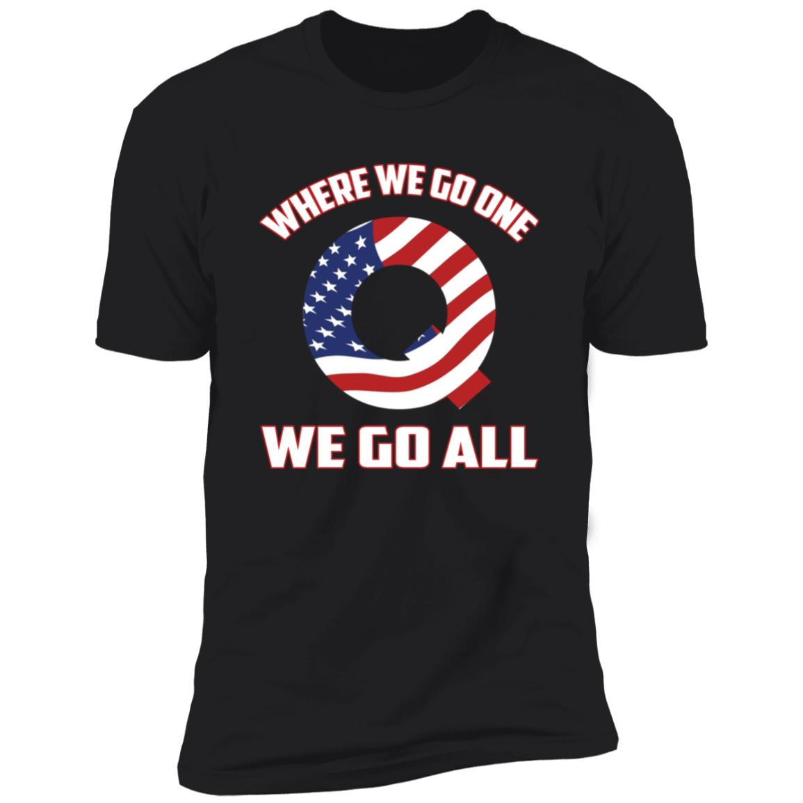 Where We Go One We Go All T-Shirt Where We Go One We Go All T-Shirt