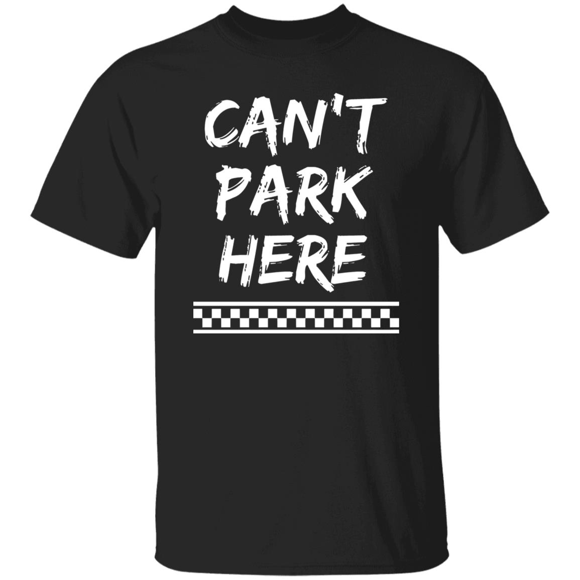 Josh Williams Can’T Park There Shirt Josh Williams Can’T Park There Shirt