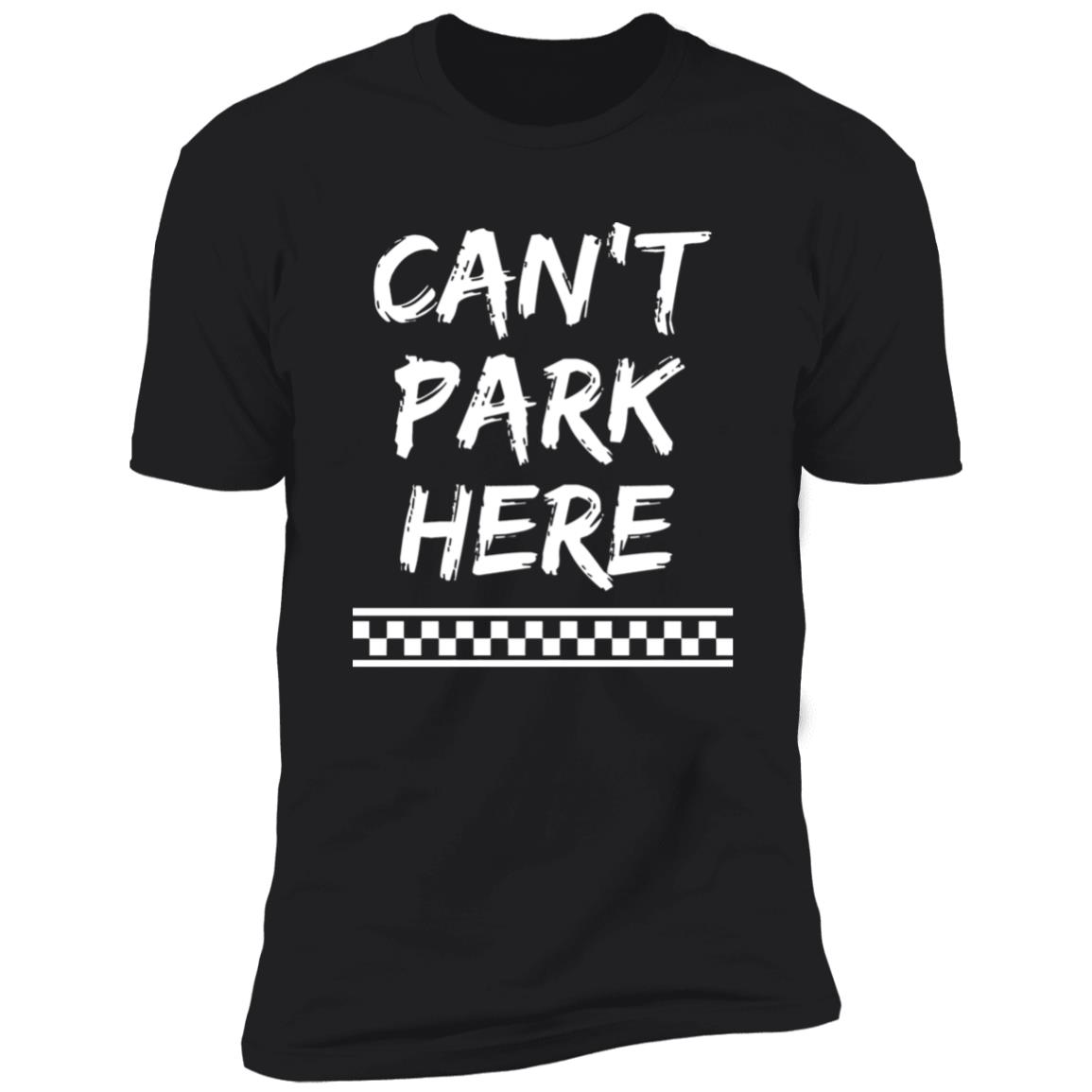 Josh Williams Can’T Park There Shirt Josh Williams Can’T Park There Shirt