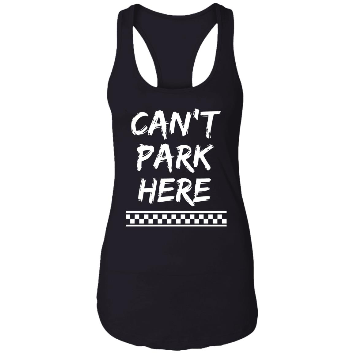 Josh Williams Can’T Park There Shirt Josh Williams Can’T Park There Shirt