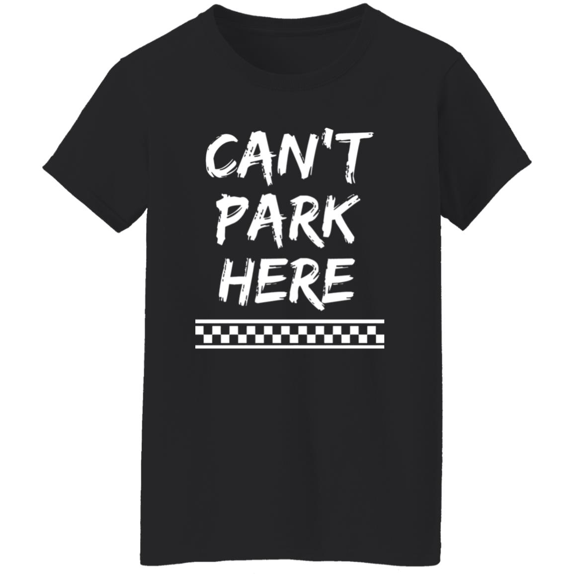 Josh Williams Can’T Park There Shirt Josh Williams Can’T Park There Shirt