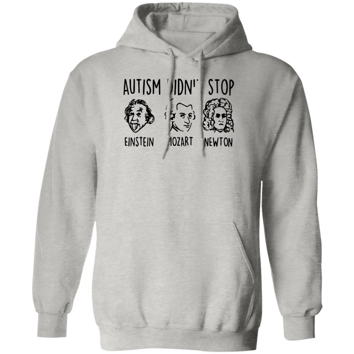 Autism Didn’T Stop Einstein Mozart Newton Shirt Autism Didn’T Stop Einstein Mozart Newton Shirt