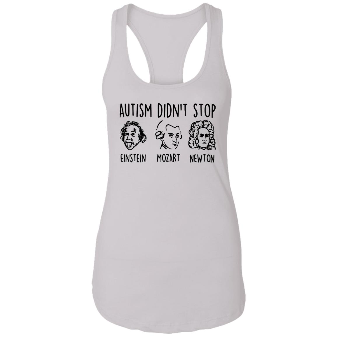 Autism Didn’T Stop Einstein Mozart Newton Shirt Autism Didn’T Stop Einstein Mozart Newton Shirt