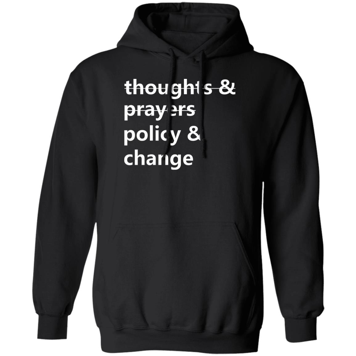 Thoughts And Prayers Policy Change Shirt Thoughts And Prayers Policy Change Shirt