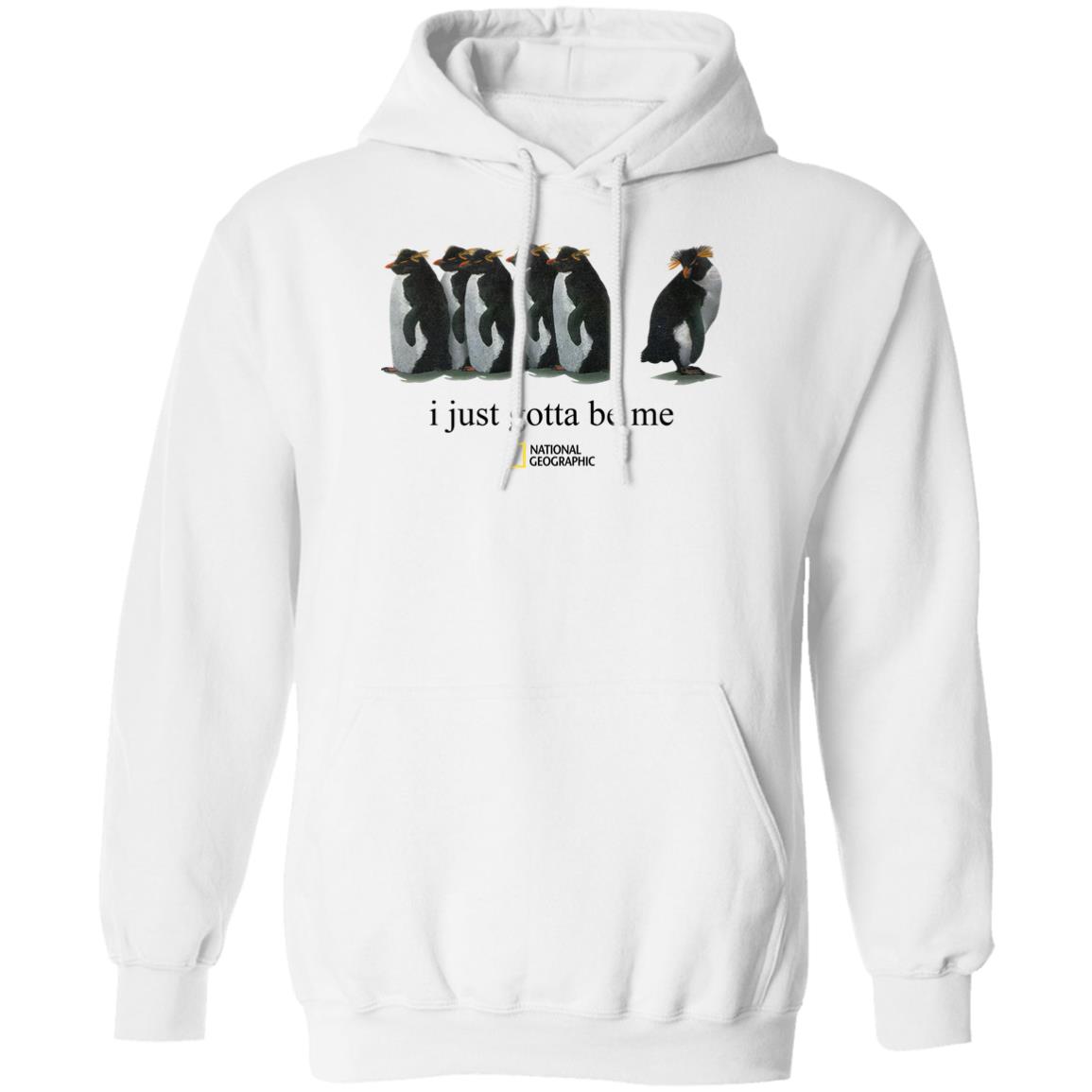 I Just Gotta Be Me Penguin Shirt I Just Gotta Be Me Penguin Shirt