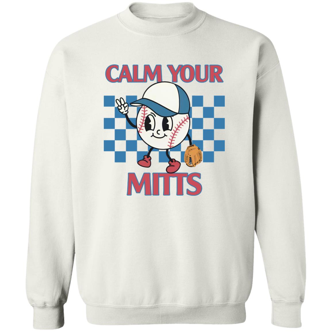 Calm Your Mitts Baseball T-Shirt Calm Your Mitts Baseball T-Shirt