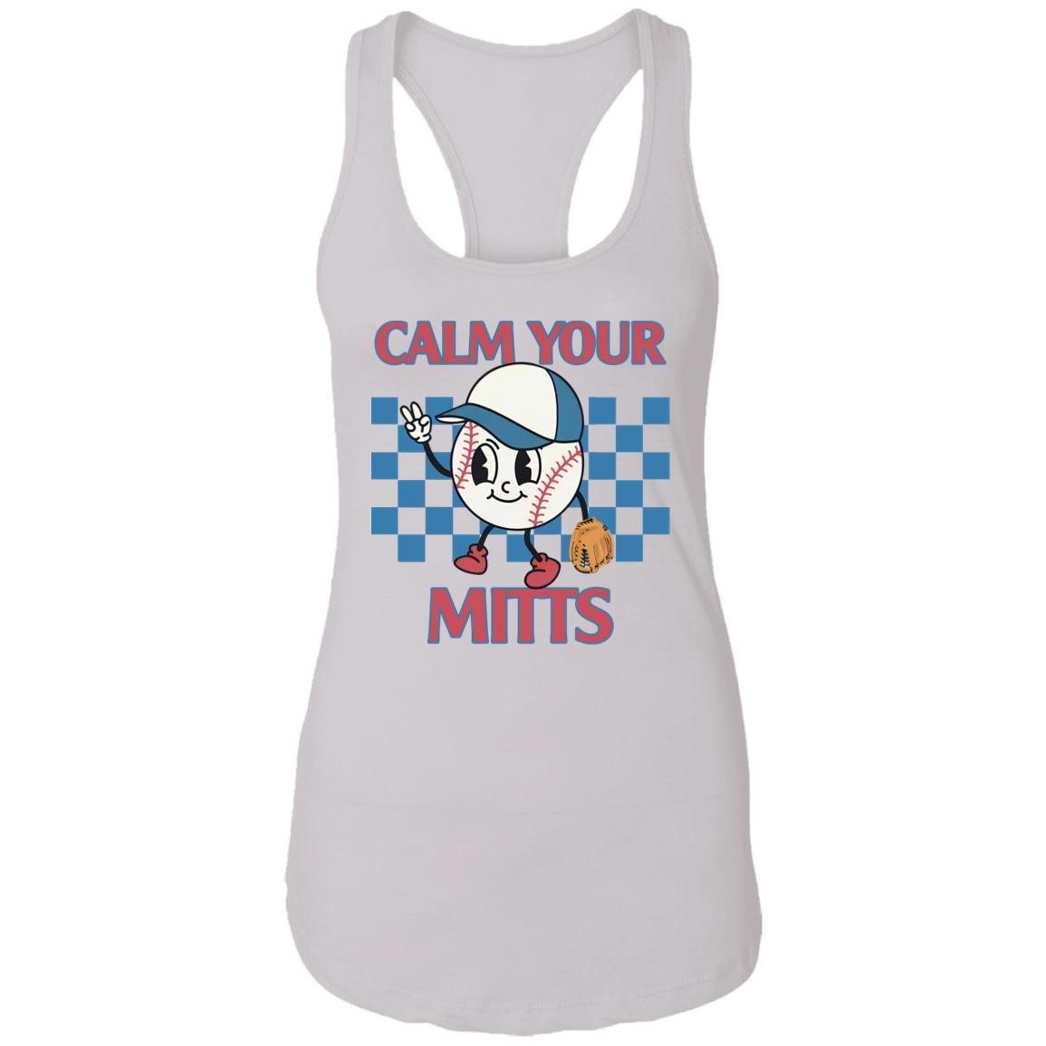 Calm Your Mitts Baseball T-Shirt Calm Your Mitts Baseball T-Shirt