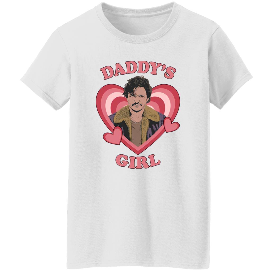 Daddy’S Girl Pedro Pascal Shirt Daddy’S Girl Pedro Pascal Shirt