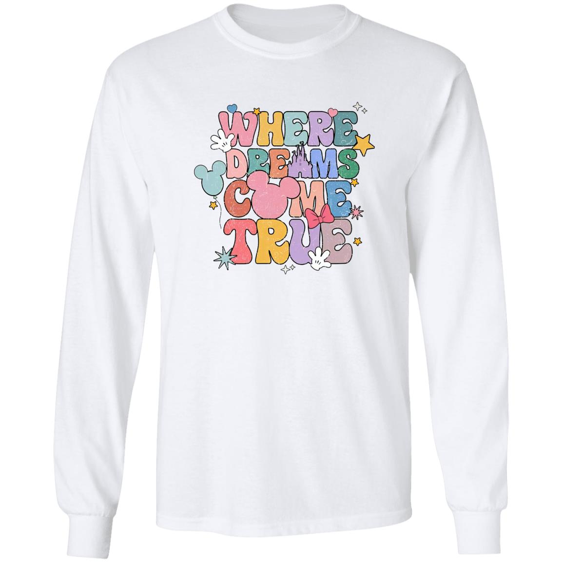 Where Dreams Come True Shirt Where Dreams Come True Shirt