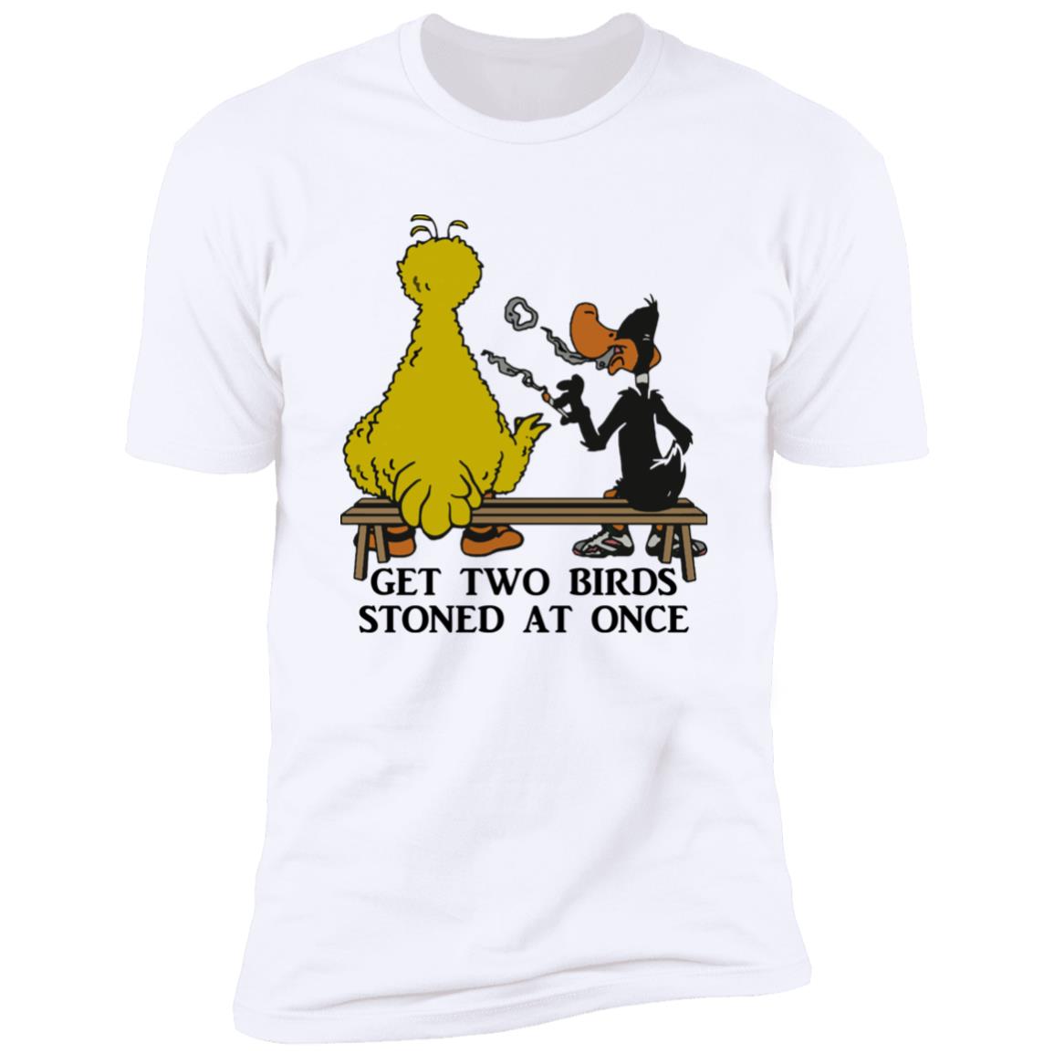 Get Two Birds Stoned At Once T-Shirt Get Two Birds Stoned At Once T-Shirt