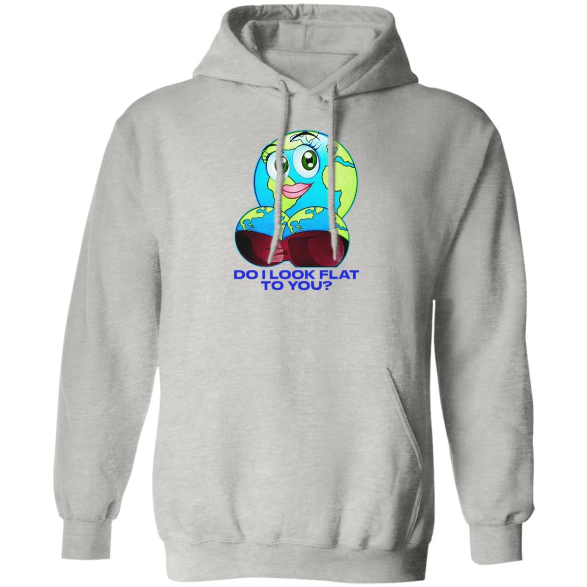 Do I Look Flat To You T-Shirt Do I Look Flat To You T-Shirt
