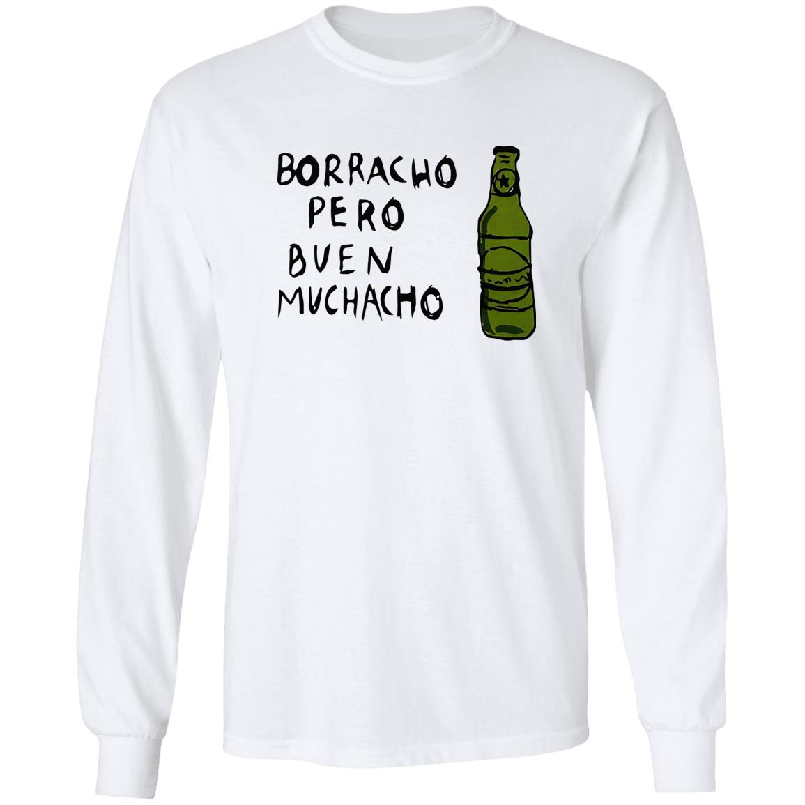 Borracho Pero Buen Muchacho Shirt Borracho Pero Buen Muchacho Shirt