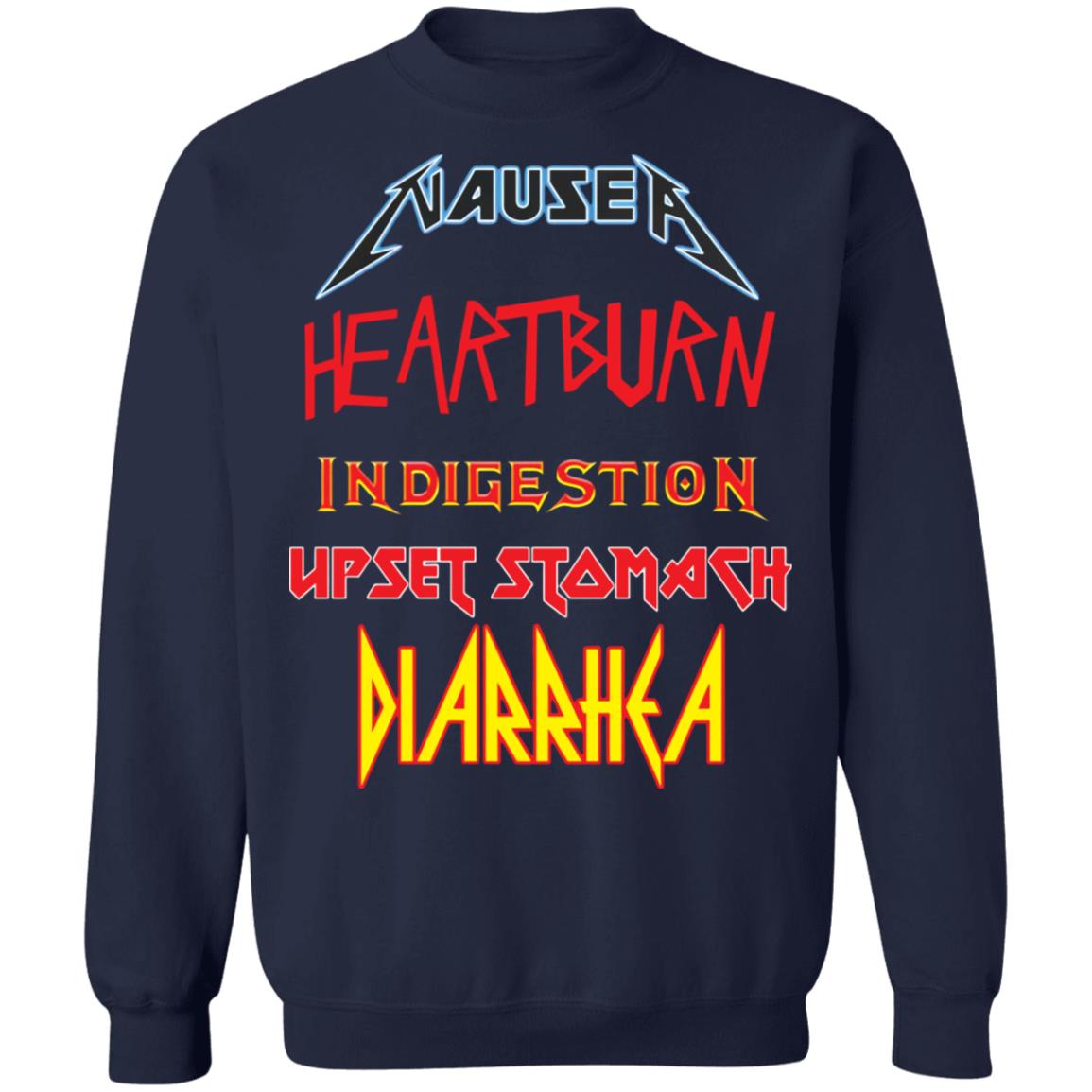 Nausea Heartburn Indigestion Upset Stomach Diarrhea Shirt Nausea Heartburn Indigestion Upset Stomach Diarrhea Shirt