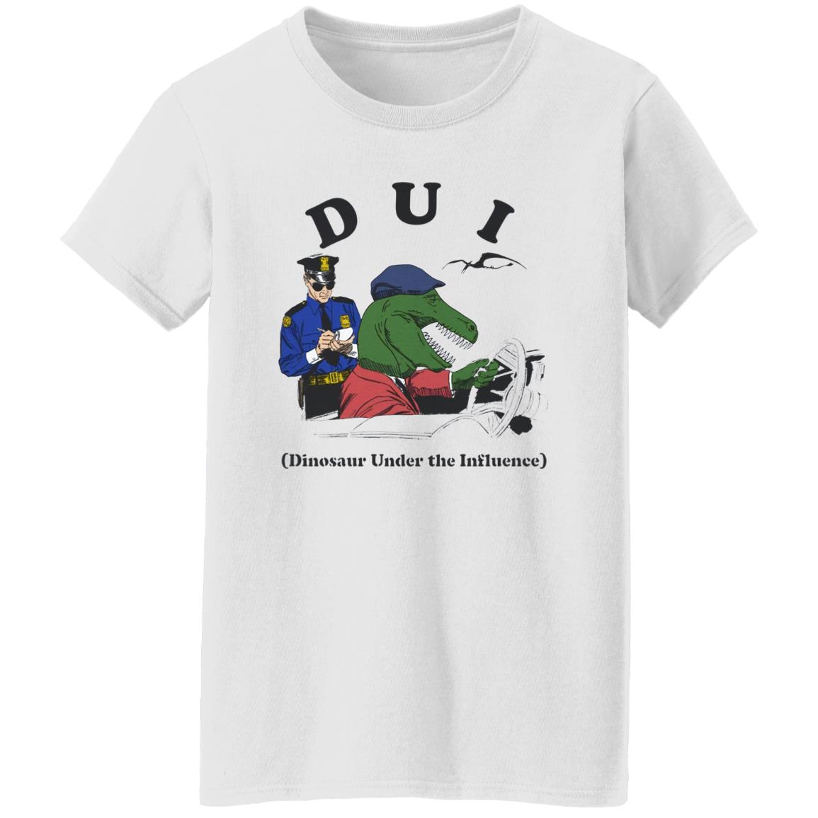 Dui Dinosaur Under The Influence T-Shirt Dui Dinosaur Under The Influence T-Shirt