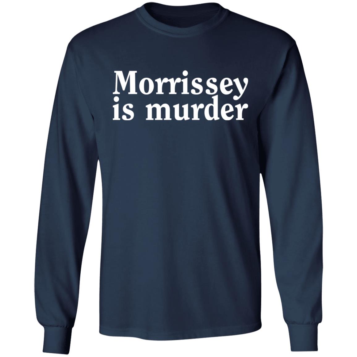 Morrissey Is Murder Shirt Morrissey Is Murder Shirt