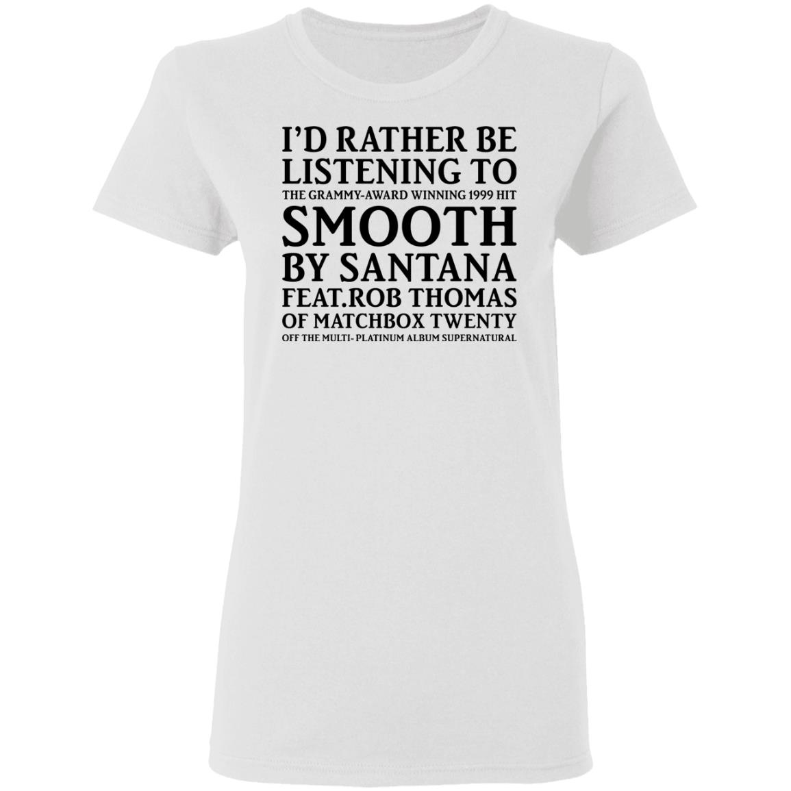 I’D Rather Be Listening To The Grammy Award Winning 1999 Hit Shirt I’D Rather Be Listening To The Grammy Award Winning 1999 Hit Shirt