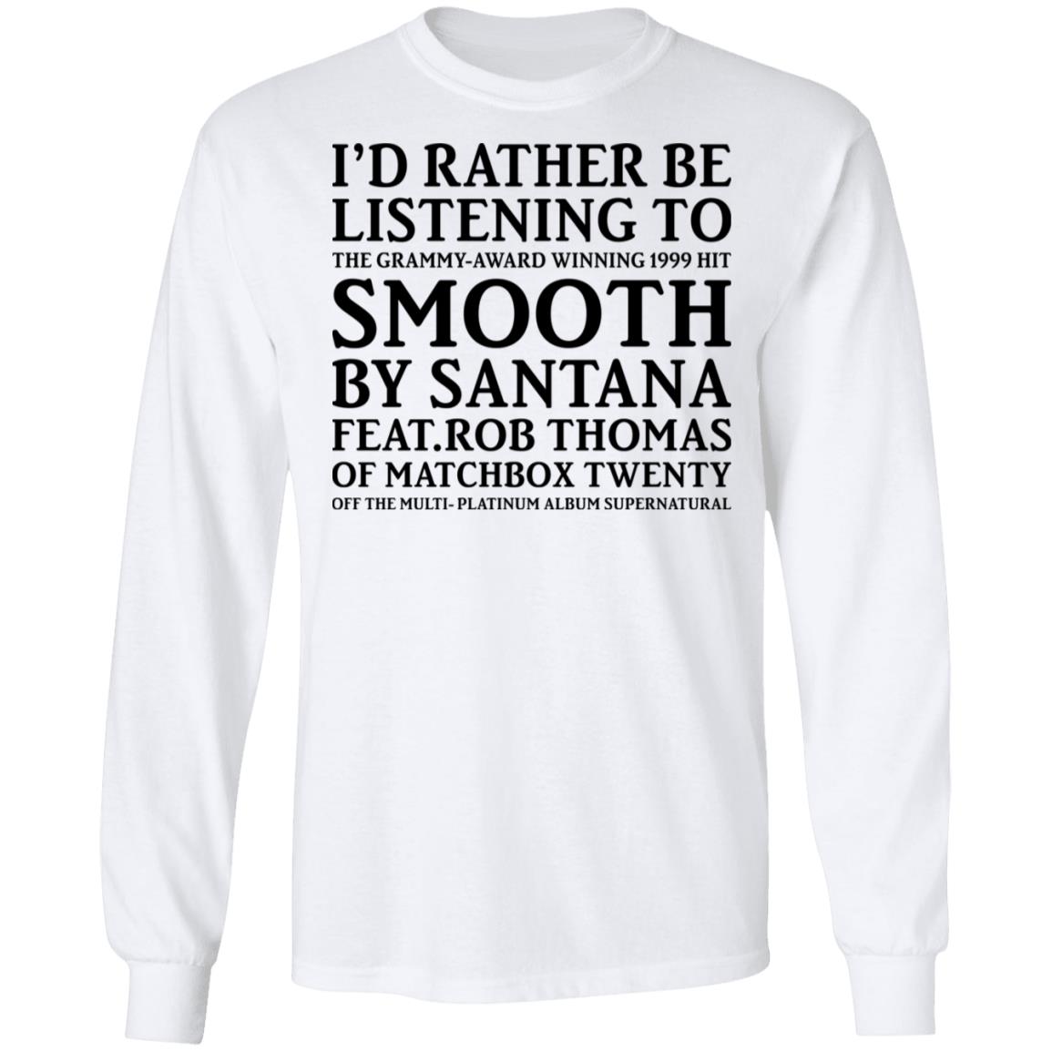 I’D Rather Be Listening To The Grammy Award Winning 1999 Hit Shirt I’D Rather Be Listening To The Grammy Award Winning 1999 Hit Shirt