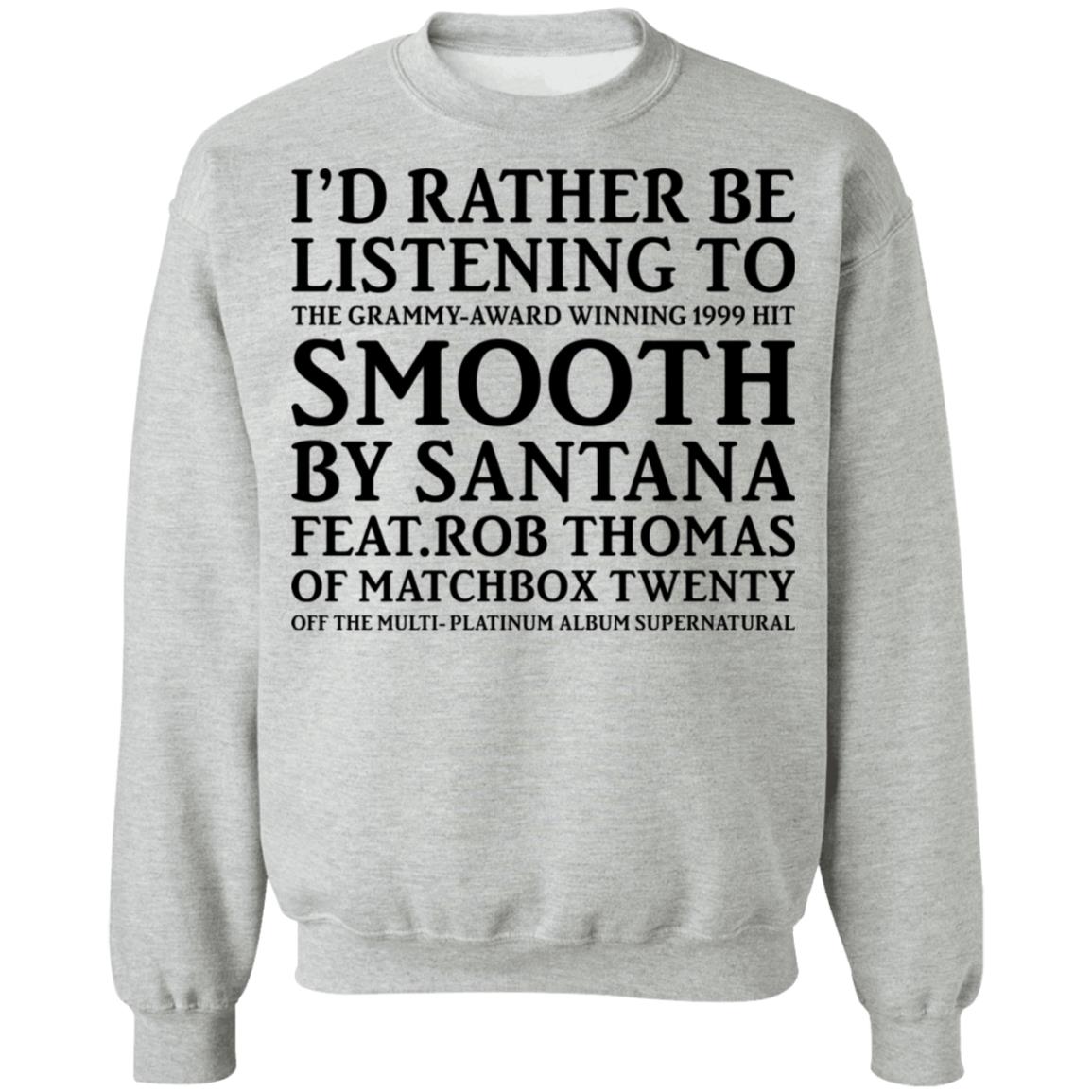 I’D Rather Be Listening To The Grammy Award Winning 1999 Hit Shirt I’D Rather Be Listening To The Grammy Award Winning 1999 Hit Shirt