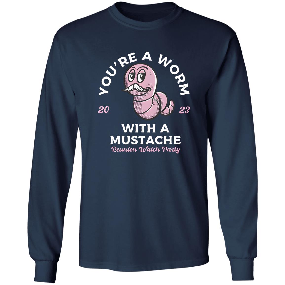 Worm With A Mustache Shirt Worm With A Mustache Shirt