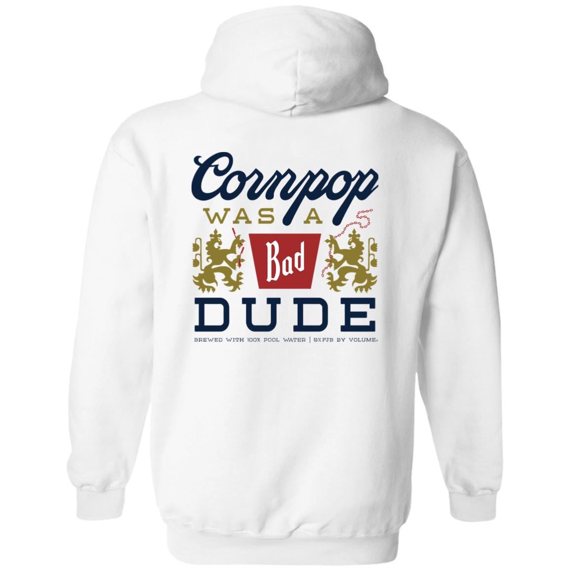 Corn Pop Was A Bad Dude Back Aop Shirt Corn Pop Was A Bad Dude Back Aop Shirt
