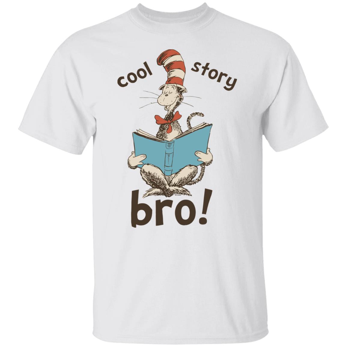 Dr. Seuss Cool Story Bro T-Shirt Dr. Seuss Cool Story Bro T-Shirt