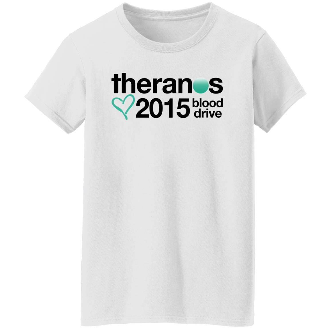 Theranos 2015 Blood Drive Shirt Theranos 2015 Blood Drive Shirt