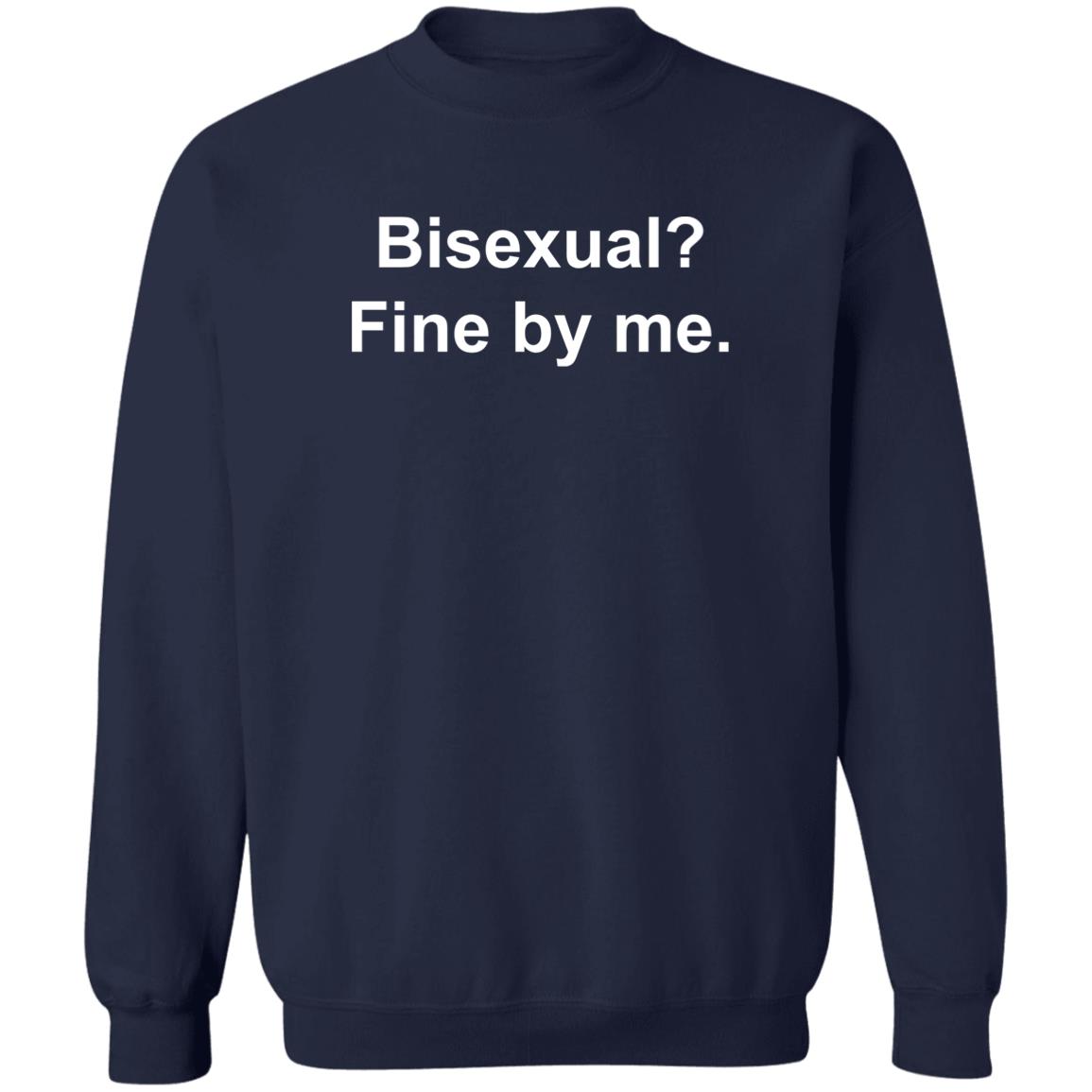 Bisexual Fine By Me Shirt Bisexual Fine By Me Shirt
