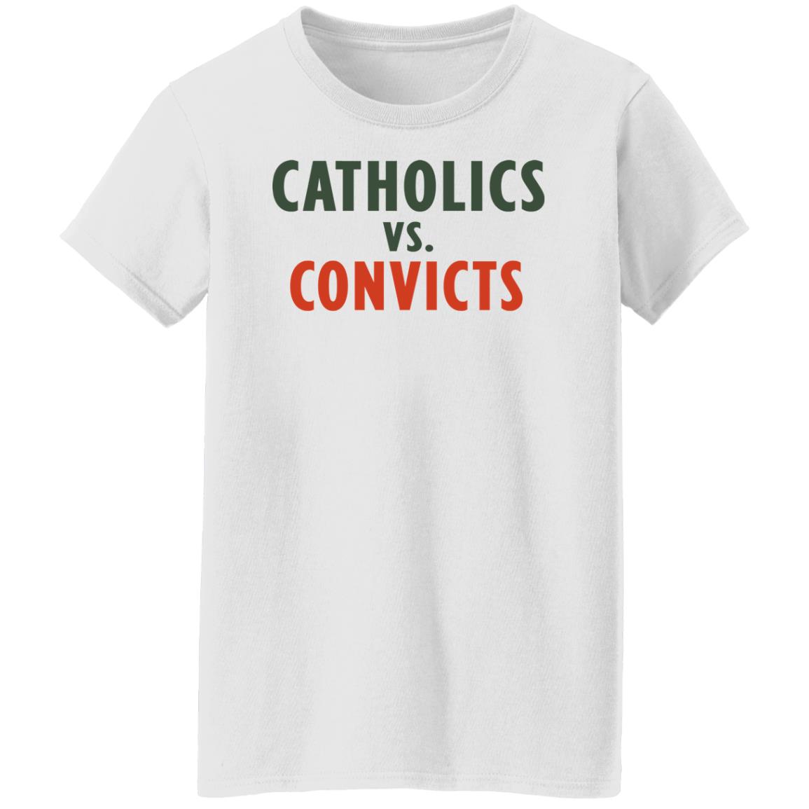 Catholics Vs Convicts T-Shirt Catholics Vs Convicts T-Shirt