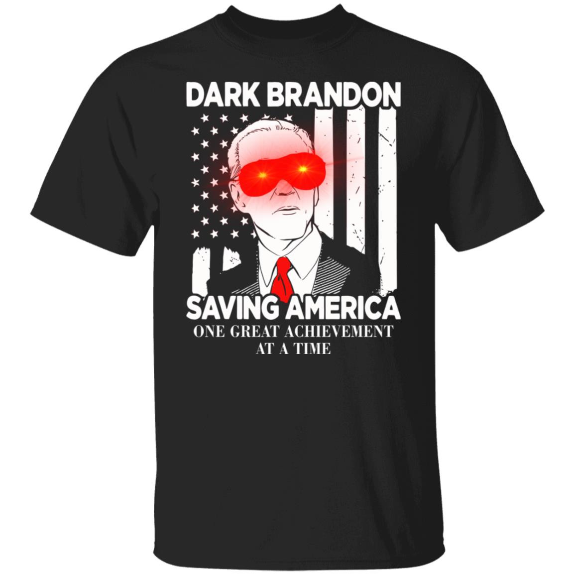 Dark Brandon Saving America One Great Achievement At A Time Shirt
