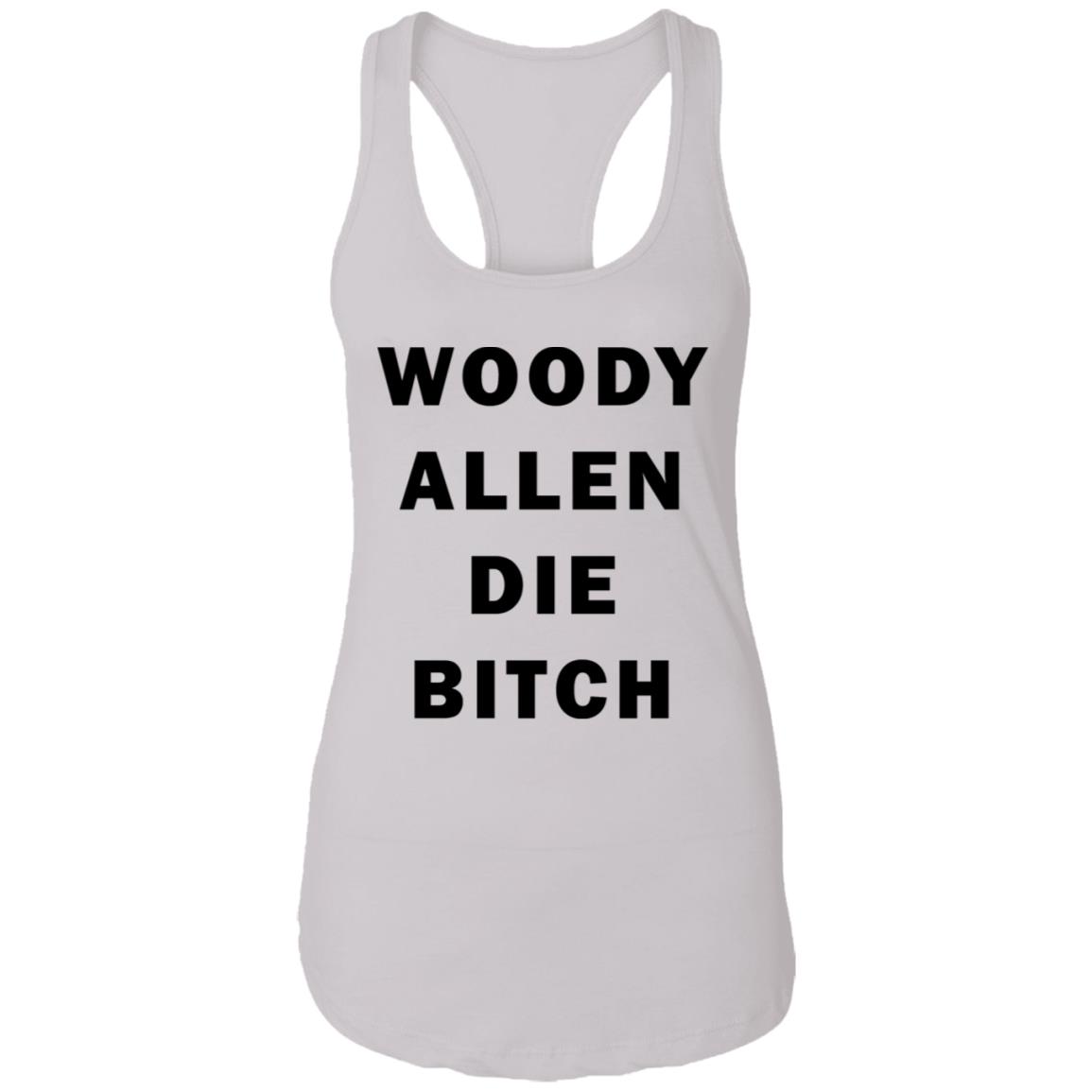 Woody Allen Die Bitch T-Shirt Woody Allen Die Bitch T-Shirt