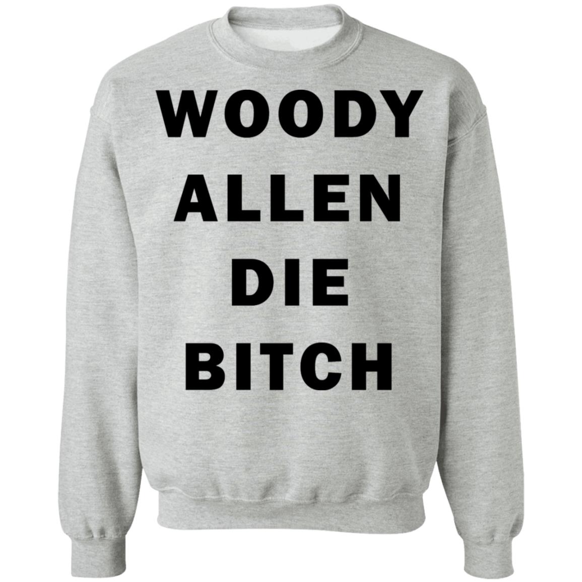 Woody Allen Die Bitch T-Shirt Woody Allen Die Bitch T-Shirt