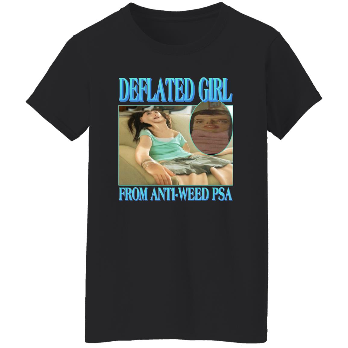 Deflated Girl From Anti-Weed Psa Shirt Deflated Girl From Anti-Weed Psa Shirt