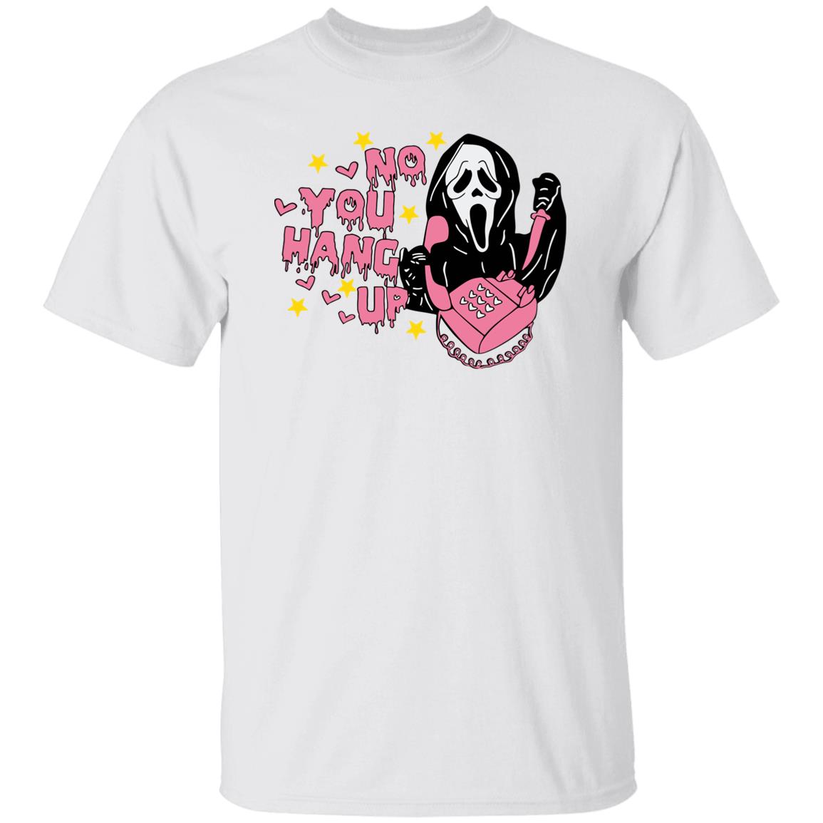No You Hang Up Scream Sweatshirt No You Hang Up Scream Sweatshirt