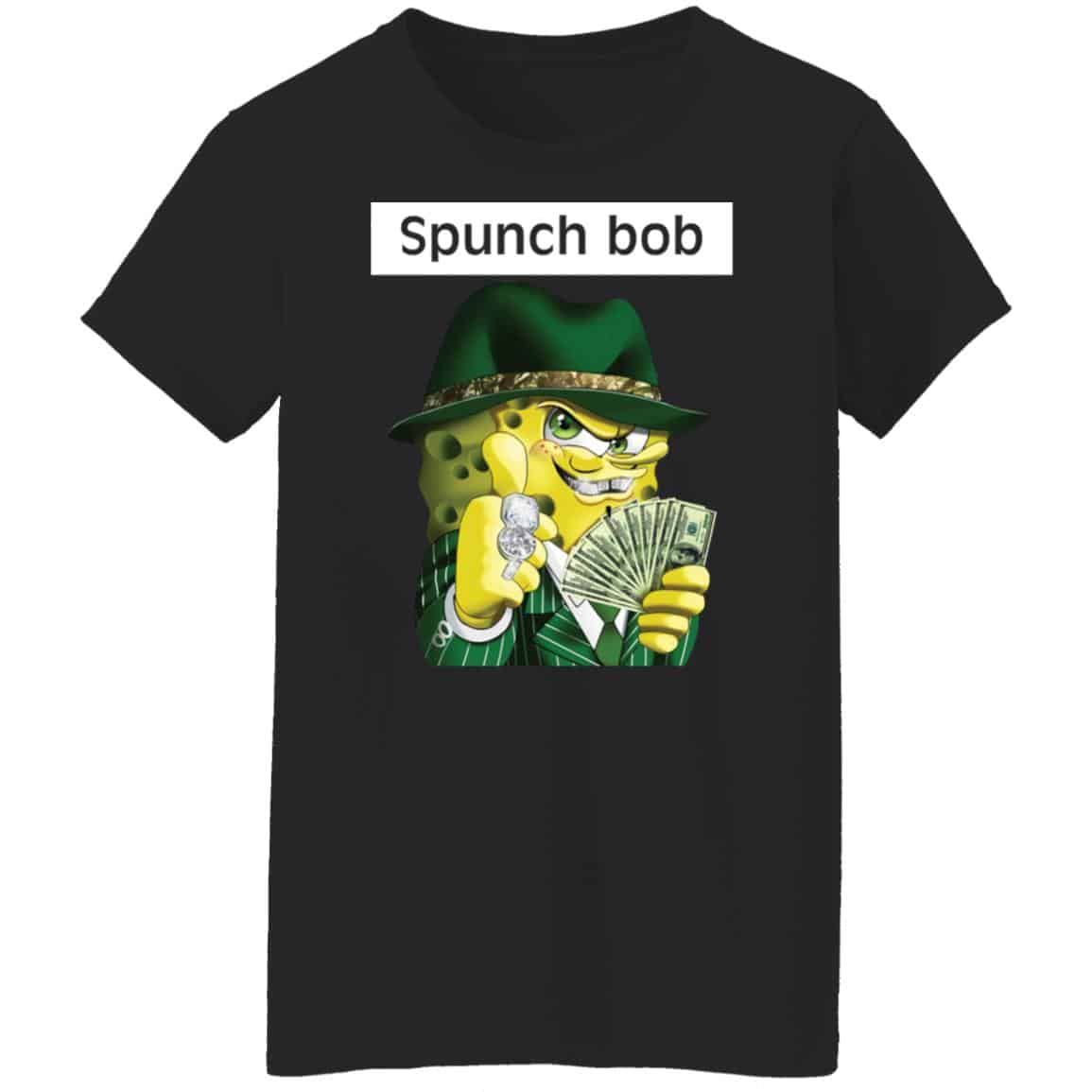 Spongebob Spunch Bob Shirt Spongebob Spunch Bob Shirt