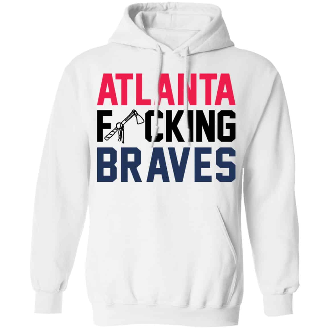 Atlanta F*Cking Braves Shirt Atlanta F*Cking Braves Shirt