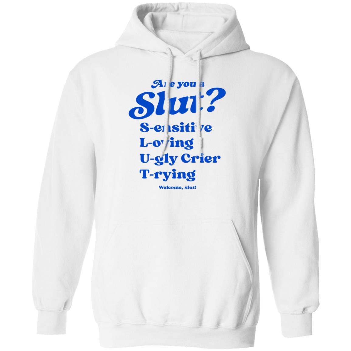 Are You A Sl*T Sensitive Loving Ugly Crier Trying Shirt Are You A Sl*T Sensitive Loving Ugly Crier Trying Shirt