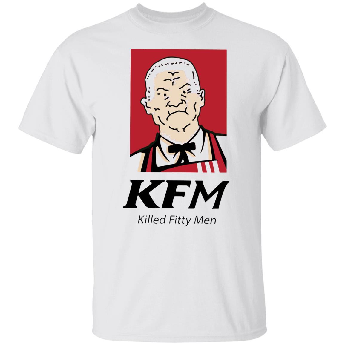 Kfm Killed Fitty Men T-Shirt Kfm Killed Fitty Men T-Shirt