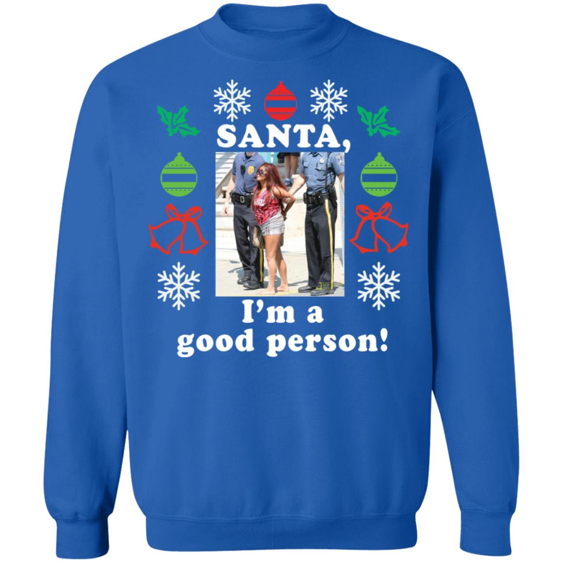 Snooki Santai’M A Good Person Christmas Sweater Snooki Santai’M A Good Person Christmas Sweater